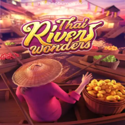 Discover ThaiRiverWonders with HmeHepburnPG.Com